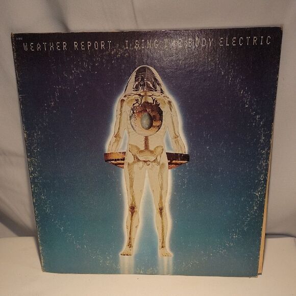 Album Weather Report- I Sing the Body Electric - Picture 1 of 4